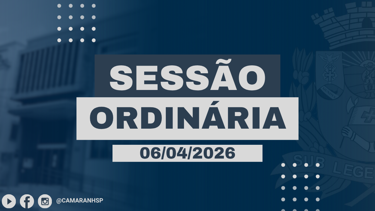 Confira a deliberação dos Projetos previstos na pauta da sessão ordinária de 6 de abril